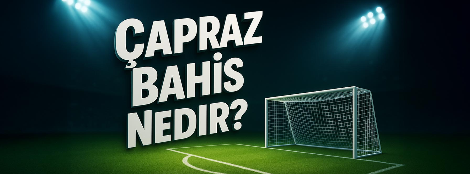 Çapraz Bahis Nedir